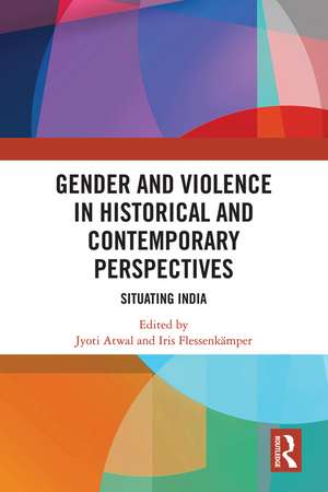 Gender and Violence in Historical and Contemporary Perspectives: Situating India de Jyoti Atwal