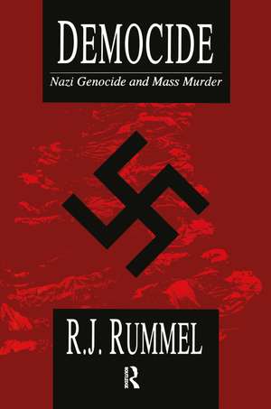 Democide: Nazi Genocide and Mass Murder de R. J. Rummel