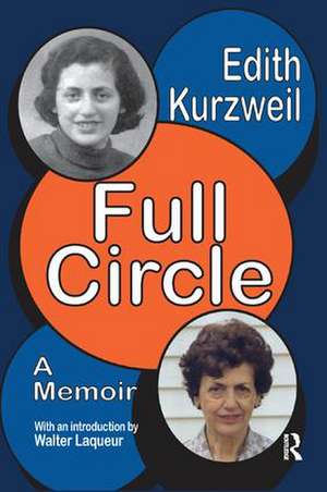 Full Circle: A Memoir de Edith Kurzweil