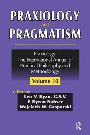 Praxiology and Pragmatism de F. Nahser