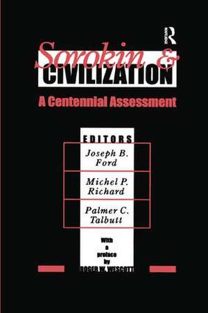 Sorokin and Civilization: A Centennial Assessment de Joseph B. Ford