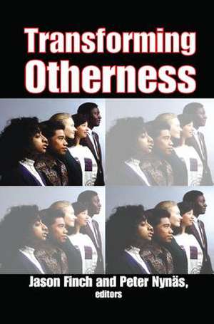 Transforming Otherness de Peter Nynas