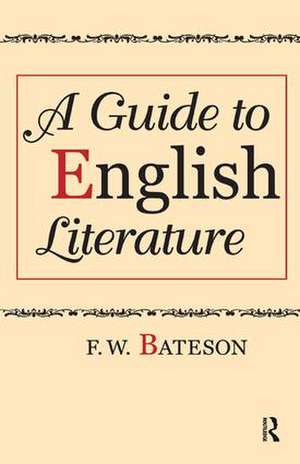 A Guide to English Literature de F. W. Bateson