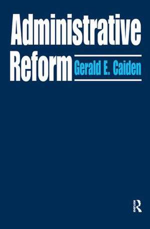 Administrative Reform de Gerald E. Caiden