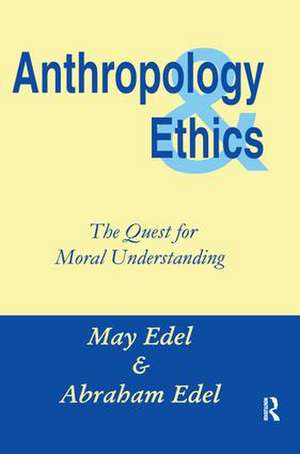 Anthropology and Ethics de Abraham Edel