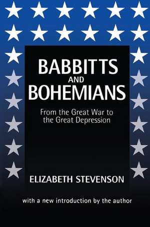 Babbitts and Bohemians from the Great War to the Great Depression de Elizabeth Stevenson