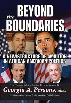 Beyond the Boundaries: A New Structure of Ambition in African American Politics de Georgia A. Persons