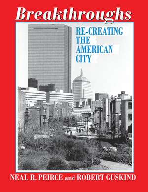 Breakthroughs: Re-creating the American City de Robert Guskind