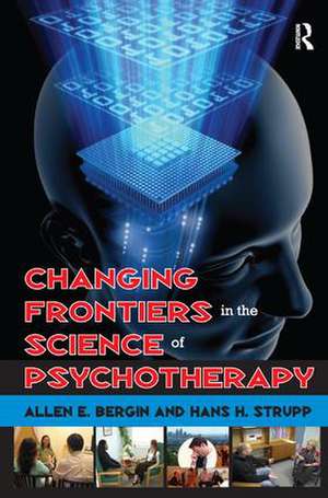 Changing Frontiers in the Science of Psychotherapy de Allen Bergin