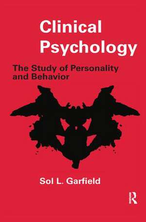 Clinical Psychology: The Study of Personality and Behavior de Sol L. Garfield