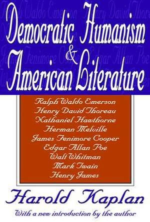 Democratic Humanism and American Literature de Harold Kaplan