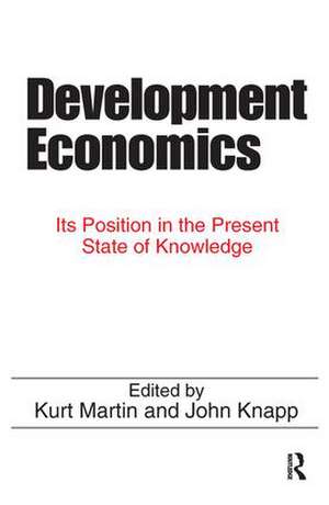 Development Economics: Its Position in the Present State of Knowledge de John Knapp