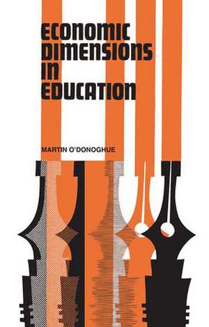 Economic Dimensions in Education de Martin O'Donoghue