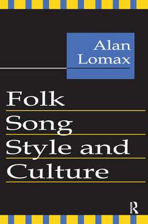 Folk Song Style and Culture de Alan Lomax