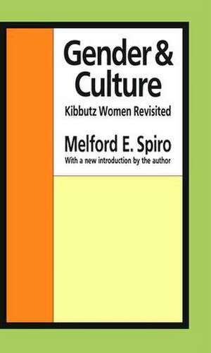 Gender and Culture: Kibbutz Women Revisited de Melford E. Spiro