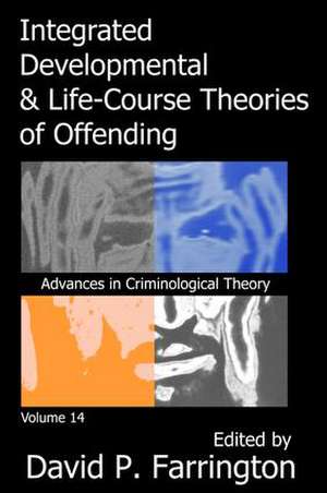 Integrated Developmental and Life-course Theories of Offending de David P. Farrington