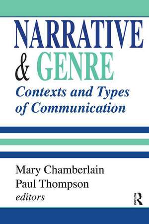 Narrative and Genre: Contexts and Types of Communication de Paul Thompson