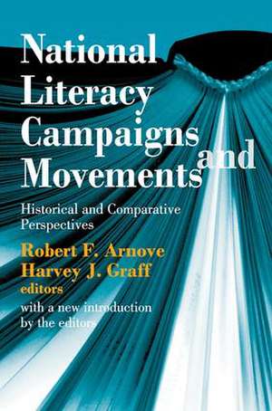 National Literacy Campaigns and Movements: Historical and Comparative Perspectives de Jose Carlos Chiaramonte