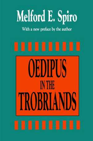 Oedipus in the Trobriands de Melford E. Spiro