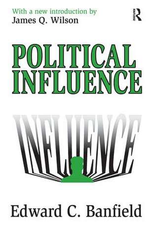 Political Influence de Edward Banfield