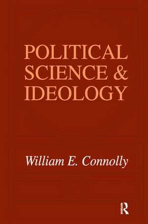 Political Science and Ideology de William Connolly