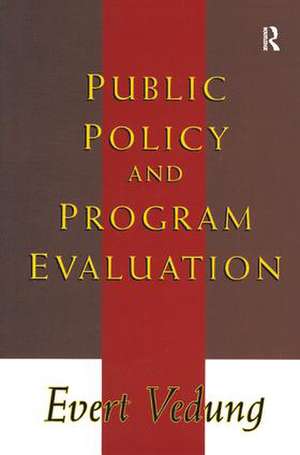 Public Policy and Program Evaluation de Evert Vedung