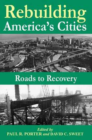 Rebuilding America's Cities de Paul R. Porter