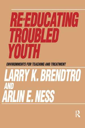 Re-educating Troubled Youth de Larry Brendtro