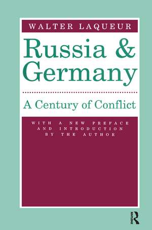 Russia and Germany: Century of Conflict de Walter Laqueur