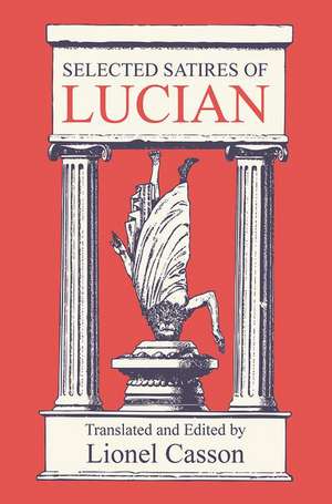 Selected Satires of Lucian de Lionel Casson