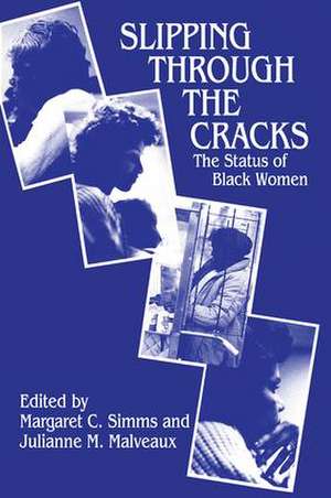 Slipping Through the Cracks: Status of Black Women de Margaret C. Simms