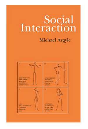 Social Interaction: Process and Products de Michael Argyle