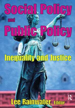 Social Policy and Public Policy: Inequality and Justice de Yung-Teh Chow