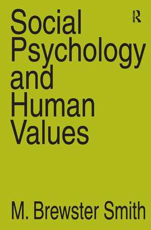 Social Psychology and Human Values de M. Brewster Smith