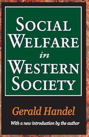 Social Welfare in Western Society de Gerald Handel