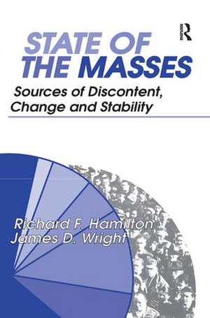 State of the Masses: Sources of Discontent, Change and Stability de James Wright