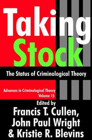 Taking Stock: The Status of Criminological Theory de Francis T. Cullen