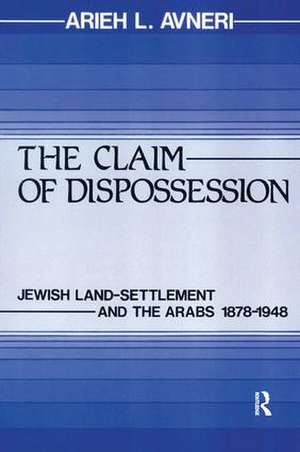 The Claim of Dispossession de Arieh L. Avneri