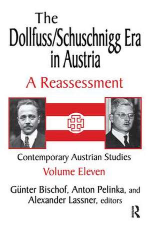 The Dollfuss/Schuschnigg Era in Austria: A Reassessment de Anton Pelinka