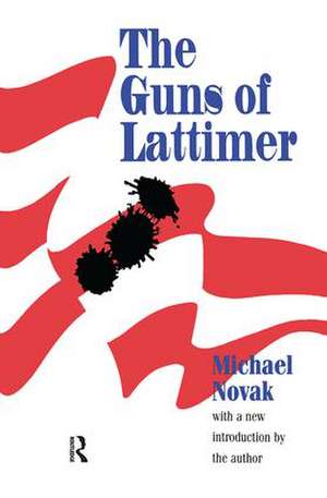 The Guns of Lattimer de Michael Novak