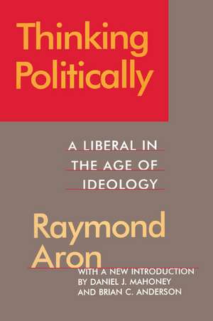 Thinking Politically de Raymond Aron