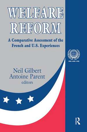 Welfare Reform: A Comparative Assessment of the French and U. S. Experiences de Antoine Parent