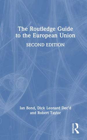 Routledge Guide to the European Union de Robert (Journalist and foreign correspondentand author) Taylor