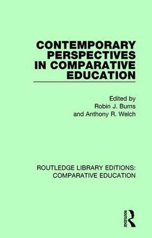 Contemporary Perspectives in Comparative Education de Robin J. Burns