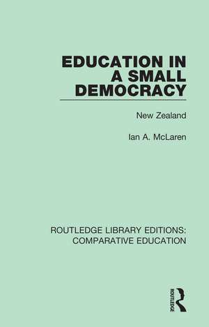 Education in a Small Democracy: New Zealand de Ian A. Mclaren