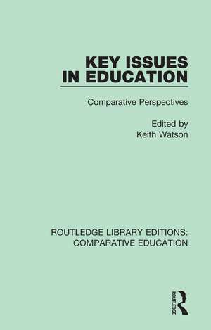 Key Issues in Education: Comparative Perspectives de Keith Watson