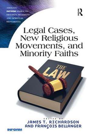 Legal Cases, New Religious Movements, and Minority Faiths de James T. Richardson