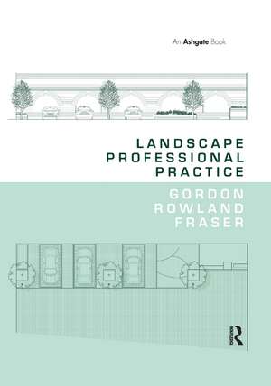 Landscape Professional Practice de Gordon Rowland Fraser