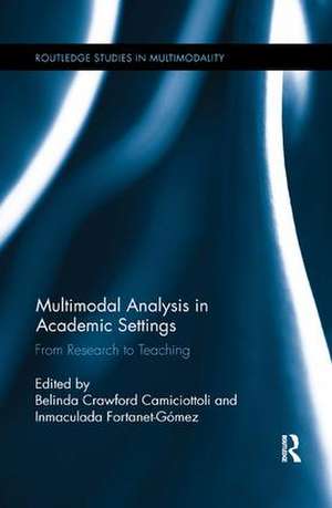 Multimodal Analysis in Academic Settings: From Research to Teaching de Belinda Crawford Camiciottoli