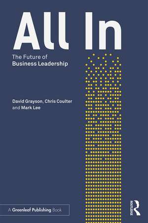 All In: The Future of Business Leadership de David Grayson